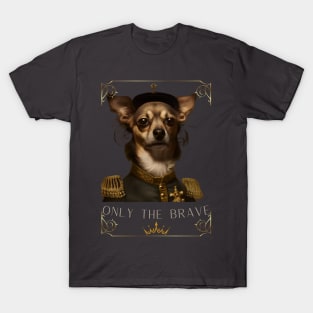 THE BRAVE DOG T-Shirt